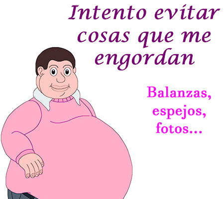 Imagen con frase chistosa: Intento evitar cosas que engordan, básculas, espejos, fotos...